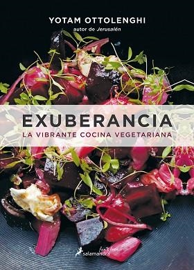 EXUBERANCIA: LA VIBRANTE COCINA VEGETARIANA | 9788416295074 | OTTOLENGHI, YOTAM | Llibres Parcir | Llibreria Parcir | Llibreria online de Manresa | Comprar llibres en català i castellà online