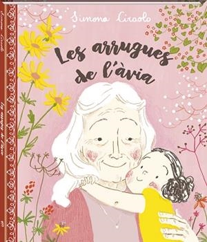 LES ARRUGUES DE L'ÀVIA (PERSONATGES AVIA  TEMA FAMILIA ) | 9788416394418 | CIRAOLO, SIMONA | Llibres Parcir | Librería Parcir | Librería online de Manresa | Comprar libros en catalán y castellano online