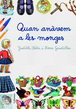 QUAN ANÀVEM A LES MONGES | 9788466421614 | JUDITH CÀLIX PIÑERO/ROSA GORDILLO MÉNDEZ | Llibres Parcir | Llibreria Parcir | Llibreria online de Manresa | Comprar llibres en català i castellà online