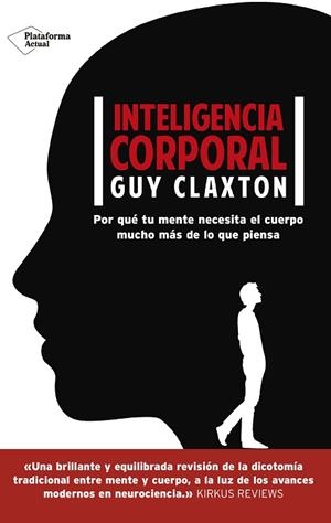INTELIGENCIA CORPORAL | 9788416820511 | CLAXTON, GUY | Llibres Parcir | Llibreria Parcir | Llibreria online de Manresa | Comprar llibres en català i castellà online