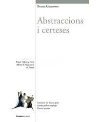 ABSTRACCIONS I CERTESES | 9788490267042 | GENEROSO MIRALPEIX, BRUNA | Llibres Parcir | Llibreria Parcir | Llibreria online de Manresa | Comprar llibres en català i castellà online