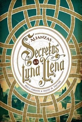 SECRETOS DE LA LUNA LLENA 1. ALIANZAS | 9788424658588 | PARENTE, IRIA G./PASCUAL, SELENE M. | Llibres Parcir | Llibreria Parcir | Llibreria online de Manresa | Comprar llibres en català i castellà online