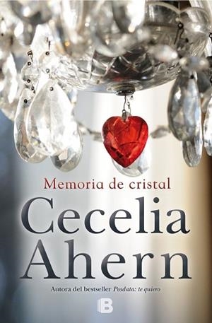 MEMORIA DE CRISTAL | 9788466660082 | AHERN, CECELIA | Llibres Parcir | Librería Parcir | Librería online de Manresa | Comprar libros en catalán y castellano online