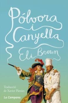 PÓLVORA I CANYELLA | 9788416863105 | BROWN, ELI | Llibres Parcir | Llibreria Parcir | Llibreria online de Manresa | Comprar llibres en català i castellà online