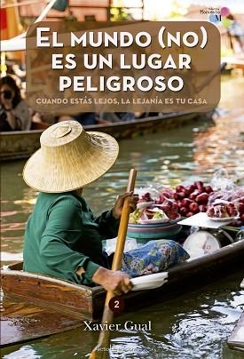 EL MUNDO (NO) ES UN LUGAR PELIGROSO | 9788416012671 | GUAL LLIMÓS, XAVIER | Llibres Parcir | Librería Parcir | Librería online de Manresa | Comprar libros en catalán y castellano online