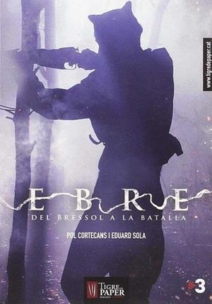 EBRE DEL BRESSOL A LA BATALLA | 9788416855018 | POL CORTECANS / EDUARD SOLA | Llibres Parcir | Llibreria Parcir | Llibreria online de Manresa | Comprar llibres en català i castellà online