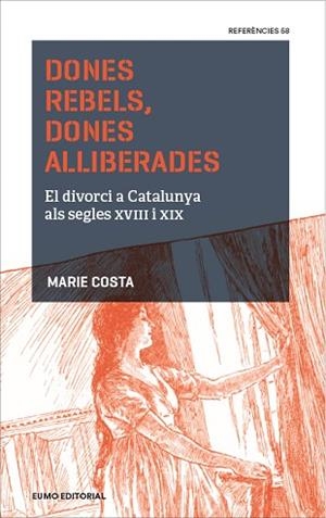 DONES REBELS, DONES ALLIBERADES | 9788497665810 | COSTA, MARIE | Llibres Parcir | Librería Parcir | Librería online de Manresa | Comprar libros en catalán y castellano online