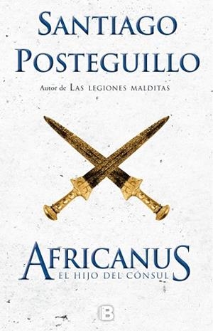 AFRICANUS. EL HIJO DEL CÓNSUL | 9788466660419 | POSTEGUILLO, SANTIAGO | Llibres Parcir | Llibreria Parcir | Llibreria online de Manresa | Comprar llibres en català i castellà online