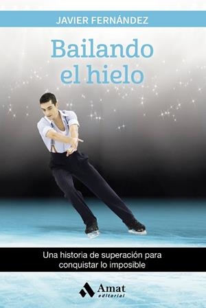 BAILANDO EL HIELO | 9788497358880 | FERNÁNDEZ LÓPEZ, JAVIER | Llibres Parcir | Librería Parcir | Librería online de Manresa | Comprar libros en catalán y castellano online
