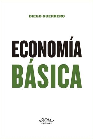 ECONOMÍA BÁSICA | 9788492724697 | GUERRERO JIMÉNEZ, DIEGO | Llibres Parcir | Llibreria Parcir | Llibreria online de Manresa | Comprar llibres en català i castellà online