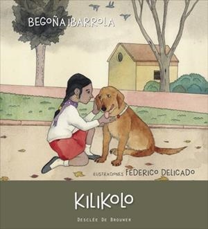 KILIKOLO | 9788433028761 | IBARROLA LÓPEZ DE DAVALILLO, BEGOÑA | Llibres Parcir | Librería Parcir | Librería online de Manresa | Comprar libros en catalán y castellano online