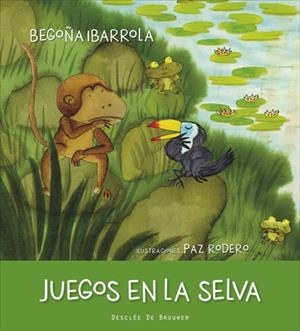 JUEGOS EN LA SELVA | 9788433028778 | IBARROLA LÓPEZ DE DAVALILLO, BEGOÑA | Llibres Parcir | Librería Parcir | Librería online de Manresa | Comprar libros en catalán y castellano online