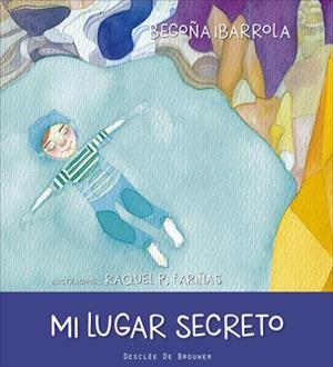 MI LUGAR SECRETO | 9788433028792 | IBARROLA LÓPEZ DE DAVALILLO, BEGOÑA | Llibres Parcir | Librería Parcir | Librería online de Manresa | Comprar libros en catalán y castellano online