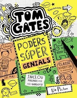 TOM GATES 10 : PODERS SÚPER GENIALS (GAIREBÉ...) | 9788499067520 | PICHON, LIZ | Llibres Parcir | Librería Parcir | Librería online de Manresa | Comprar libros en catalán y castellano online
