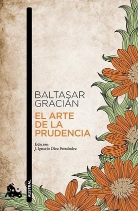 EL ARTE DE LA PRUDENCIA | 9788499984025 | GRACIÁN, BALTASAR | Llibres Parcir | Librería Parcir | Librería online de Manresa | Comprar libros en catalán y castellano online