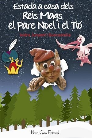 ESTADA A LA CASA DELS REIS MAGS, DEL PARE NOEL I EL TIÓ | 9788416942145 | JUNYENT DUOCASTELLA, ISIDRE | Llibres Parcir | Llibreria Parcir | Llibreria online de Manresa | Comprar llibres en català i castellà online