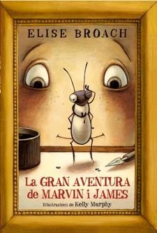 LA GRAN AVENTURA DE MARVIN I JAMES | 9788424640880 | BROACH, ELISE | Llibres Parcir | Llibreria Parcir | Llibreria online de Manresa | Comprar llibres en català i castellà online