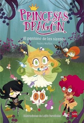 PRINCESAS DRAGÓN: EL PANTANO DE LAS SIRENAS | 9788467590555 | MAÑAS ROMERO, PEDRO | Llibres Parcir | Llibreria Parcir | Llibreria online de Manresa | Comprar llibres en català i castellà online