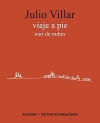 VIAJE A PIE. MAR DE NUBES | 9788482166216 | VILLAR, JULIO | Llibres Parcir | Llibreria Parcir | Llibreria online de Manresa | Comprar llibres en català i castellà online