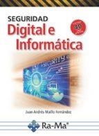 SEGURIDAD DIGITAL E INFORMÁTICA | 9788499646763 | MAILLO FERNÁNDEZ, JUAN ANDRÉS | Llibres Parcir | Librería Parcir | Librería online de Manresa | Comprar libros en catalán y castellano online