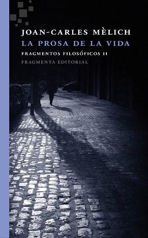 LA PROSA DE LA VIDA | 9788415518556 | MÈLICH SANGRÀ, JOAN-CARLES | Llibres Parcir | Llibreria Parcir | Llibreria online de Manresa | Comprar llibres en català i castellà online