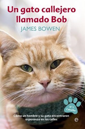 UN GATO CALLEJERO LLAMADO BOB | 9788490607305 | BOWDEN, JAMES | Llibres Parcir | Librería Parcir | Librería online de Manresa | Comprar libros en catalán y castellano online