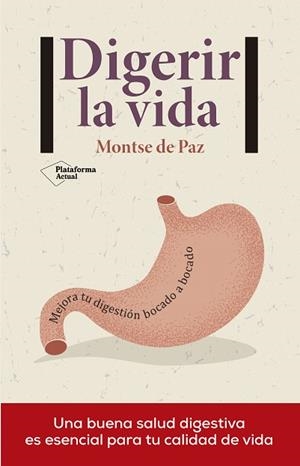 DIGERIR LA VIDA | 9788416820658 | DE PAZ, MONTSE | Llibres Parcir | Llibreria Parcir | Llibreria online de Manresa | Comprar llibres en català i castellà online