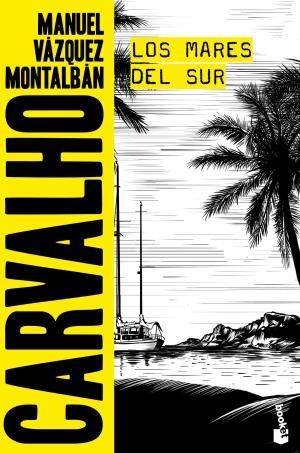 LOS MARES DEL SUR | 9788408165859 | VÁZQUEZ MONTALBÁN, MANUEL | Llibres Parcir | Llibreria Parcir | Llibreria online de Manresa | Comprar llibres en català i castellà online