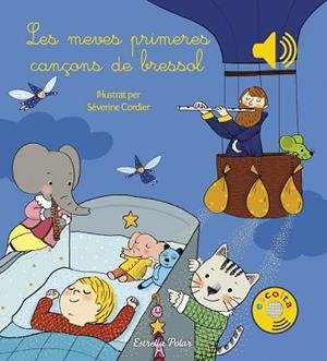 LES MEVES PRIMERES CANÇONS DE BRESSOL | 9788491370284 | SEVERINE CORDIER | Llibres Parcir | Librería Parcir | Librería online de Manresa | Comprar libros en catalán y castellano online
