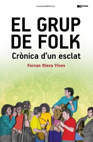 EL GRUP DE FOLK | 9788490345597 | RIERA VIVES, FERRAN | Llibres Parcir | Llibreria Parcir | Llibreria online de Manresa | Comprar llibres en català i castellà online