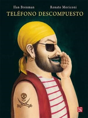 TELÉFONO DESCOMPUESTO | 9786071612663 | BRENMAN, ILAN; MORICONI, RENATO | Llibres Parcir | Llibreria Parcir | Llibreria online de Manresa | Comprar llibres en català i castellà online