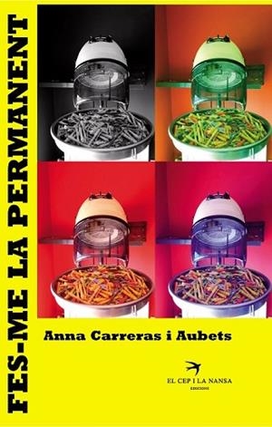 FES-ME LA PERMANENT | 9788494634642 | CARRERAS I AUBETS, ANNA | Llibres Parcir | Llibreria Parcir | Llibreria online de Manresa | Comprar llibres en català i castellà online