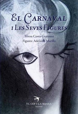 EL CARNAVAL I LES SEVES FIGURES | 9788494634604 | COSTA-GRAMUNT, TERESA | Llibres Parcir | Llibreria Parcir | Llibreria online de Manresa | Comprar llibres en català i castellà online