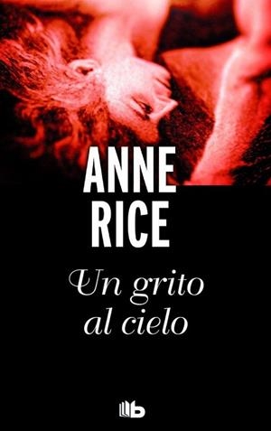 UN GRITO AL CIELO | 9788490703199 | RICE, ANNE | Llibres Parcir | Llibreria Parcir | Llibreria online de Manresa | Comprar llibres en català i castellà online