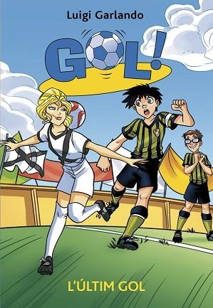 GOL 40. L'ÚLTIM GOL. | 9788424659455 | GARLANDO, LUIGI | Llibres Parcir | Llibreria Parcir | Llibreria online de Manresa | Comprar llibres en català i castellà online