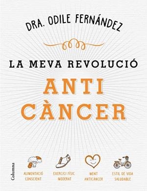 LA MEVA REVOLUCIÓ ANTICÀNCER | 9788466422079 | ODILE FERNÁNDEZ | Llibres Parcir | Llibreria Parcir | Llibreria online de Manresa | Comprar llibres en català i castellà online