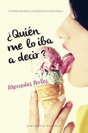 ¿QUIÉN ME LO IBA A DECIR? | 9788494425578 | PERLES, MERCEDES | Llibres Parcir | Librería Parcir | Librería online de Manresa | Comprar libros en catalán y castellano online