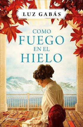 COMO FUEGO EN EL HIELO | 9788408161561 | LUZ GABÁS | Llibres Parcir | Librería Parcir | Librería online de Manresa | Comprar libros en catalán y castellano online