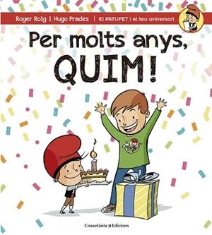 PER MOLTS ANYS, QUIM! | 9788490345849 | ROIG CÉSAR, ROGER | Llibres Parcir | Librería Parcir | Librería online de Manresa | Comprar libros en catalán y castellano online
