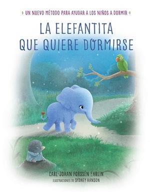 LA ELEFANTITA QUE QUIERE DORMIRSE | 9788448846848 | FORSSEN EHRLIN, CARL-JOHAN | Llibres Parcir | Llibreria Parcir | Llibreria online de Manresa | Comprar llibres en català i castellà online