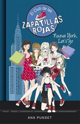 NUEVA YORK, LET'S GO (EL CLUB DE LAS ZAPATILLAS ROJAS 10) | 9788490437285 | PUNSET, ANA | Llibres Parcir | Llibreria Parcir | Llibreria online de Manresa | Comprar llibres en català i castellà online