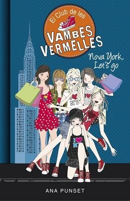 NOVA YORK, LET'S GO (EL CLUB DE LES VAMBES VERMELLES 10) | 9788490437292 | PUNSET, ANA | Llibres Parcir | Llibreria Parcir | Llibreria online de Manresa | Comprar llibres en català i castellà online