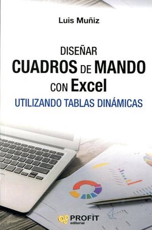 DISEÑAR CUADROS DE MANDO CON EXCEL | 9788416583614 | MUÑIZ GONZALEZ, LUIS | Llibres Parcir | Llibreria Parcir | Llibreria online de Manresa | Comprar llibres en català i castellà online