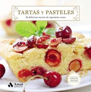TARTAS Y PASTELES | 9788497359160 | AMAT EDITORIAL | Llibres Parcir | Librería Parcir | Librería online de Manresa | Comprar libros en catalán y castellano online