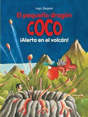 EL PEQUEÑO DRAGÓN COCO: ¡ALERTA EN EL VOLCÁN! | 9788424659554 | SIEGNER, INGO | Llibres Parcir | Llibreria Parcir | Llibreria online de Manresa | Comprar llibres en català i castellà online