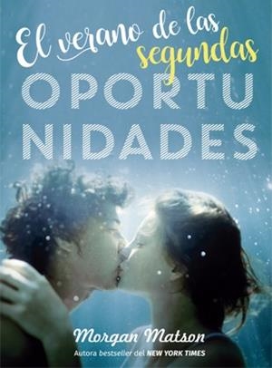 EL VERANO DE LAS SEGUNDAS OPORTUNIDADES | 9788424660239 | MORGAN MATSON | Llibres Parcir | Librería Parcir | Librería online de Manresa | Comprar libros en catalán y castellano online