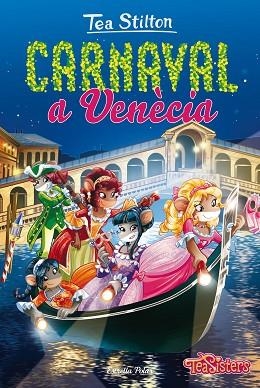 CARNAVAL A VENÈCIA | 9788491371519 | TEA STILTON | Llibres Parcir | Llibreria Parcir | Llibreria online de Manresa | Comprar llibres en català i castellà online