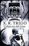 L'OBJECTIU DEL CRIM | 9788466658188 | TRIGO, X.R. | Llibres Parcir | Llibreria Parcir | Llibreria online de Manresa | Comprar llibres en català i castellà online