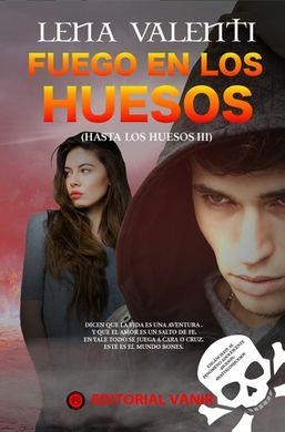 FUEGO EN LOS HUESOS | 9788494626531 | LENA VALENTI | Llibres Parcir | Llibreria Parcir | Llibreria online de Manresa | Comprar llibres en català i castellà online