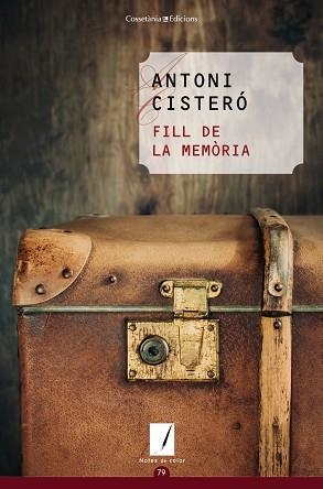 FILL DE LA MEMÒRIA | 9788490345702 | CISTERÓ I GARCIA, ANTONI | Llibres Parcir | Librería Parcir | Librería online de Manresa | Comprar libros en catalán y castellano online